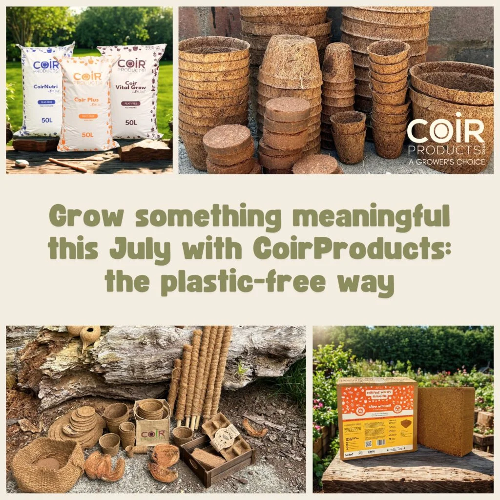 Grow something meaningful this July with CoirProducts: the plastic-free way