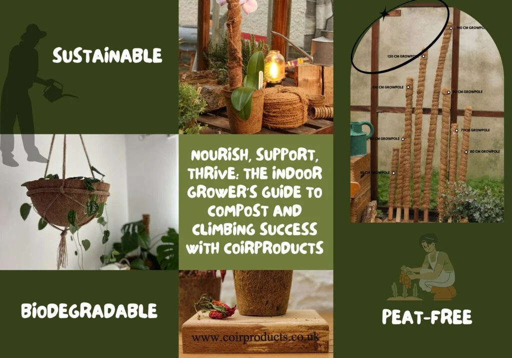 Nourish, support, thrive: the indoor grower’s guide to compost and climbing success with CoirProducts